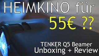 HEIMKINO FÜR 55€? - Tenker Q5 LCD Beamer Unboxing + Review