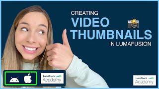 Creating Video Thumbnails in LumaFusion