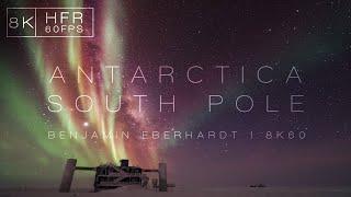 SOUTH POLE | ANTARCTICA 8K60