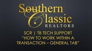 SCR | TB Tech Support  - How To Work Within a Transaction - "General Tab"