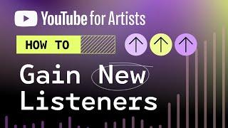 How To Gain New Listeners | YouTube for Artists