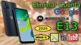 MOTOROLA E13 (2024), ELIMINAR CUENTA GOOGLE METODO, ANDROID 13 METODO FINAL