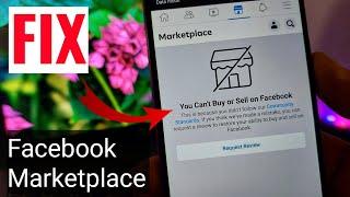 Facebook Marketplace not showing up - You can't buy or sell on facebook marketplace