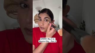 Get Ready With Me: Day 2 in Mexico City - Part 2