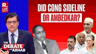 Debate With Arnab LIVE: Did Congress Sideline Dr Bhim Rao Ambedkar? #TrendingDebate