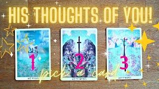 HIS / HER  EXACT THOUGHTS OF YOU RIGHT NOW! Is He Thinking About *YOU* / PICK A CARD TAROT