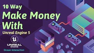 10 Way to make money With Unreal engine 5