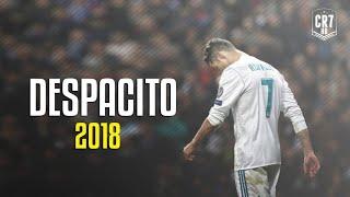 Cristiano Ronaldo - Despacito 2018 | Skills & Goals | HD