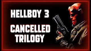 Hellboy 3: Guillermo del Toro's Unfinished Trilogy