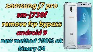 Samsung J7 Pro SM-J730F Remove Google Account Frp Bypass Android 9 Binary U4