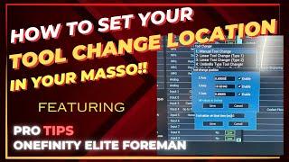 How To Set Tool Change Location in Masso G3 Touch | Onefinity Elite Foreman CNC