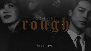 Yoonmin AU | ROUGH 