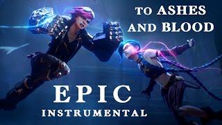 To Ashes and Blood - Woodkid | Epic Orchestral Cover (Arcane Season 2) Full Instrumental [Jinx x Vi]