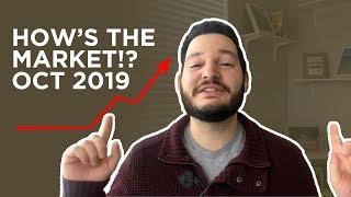 Hows The Market!? - Oct 2019