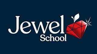 Welcome to Jewel School!