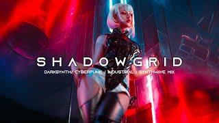 SHADOWGRID - Darksynth / Cyberpunk / Dark Techno / Synthwave Mix