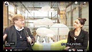 Far Futures and the Transhuman -Dr. Sandberg (Oxford University) interviewed by Prof. Ferrando (NYU)