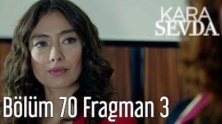 Kara Sevda 70. Bölüm 3. Fragman