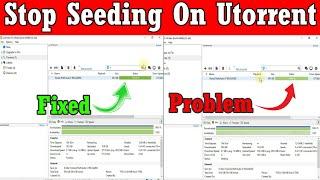 Stop Seeding On Utorrent