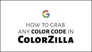 How to Grab Any Color Code in ColorZilla (Chrome Extension)