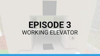 Welcome to Roblox Building [BWBT] | Episode 3 - Working Elevator