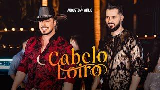 Cabelo Loiro - Augusto & Atílio - Clipe Oficial