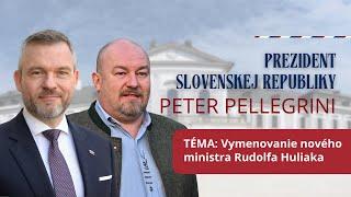 Peter Pellegrini: Vymenovanie ministra Rudolfa Huliaka