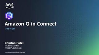 Boost Agent Productivity and Customer Satisfaction through Amazon Q for Connect