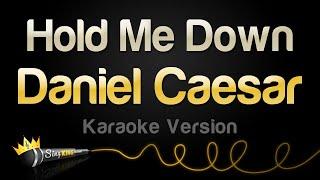 Daniel Caesar - Hold Me Down (Karaoke Version)