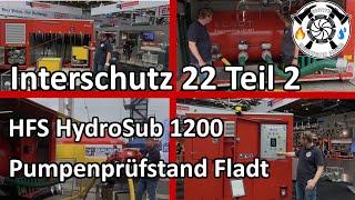 Interschutz 2022 Teil 2  Hytrans Fire System HFS und  Fladt Engineering GmbH.