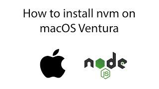 How to install nvm on macOS Ventura