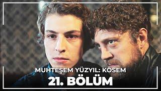 Muhteşem Yüzyıl: Kösem 21.Bölüm (HD)