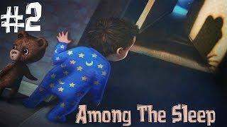 Among The Sleep. Прохождение. Часть 2 (Котельная Фредди Крюгера)