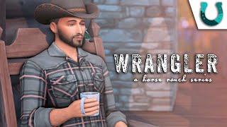 Wrangler - EP1 - Ranch Life ...(Sims 4 Let's Play)