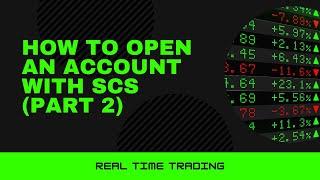 Step by step guide: open an account with SCS (part 2)