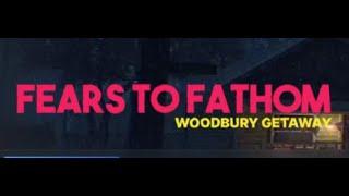 playing FEARS TO FATHOM: WOODBURY GETAWAY