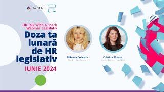 HR Talk with a Spark | Webinar Legislativ Iunie 2024