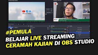 Belajar Setting OBS Untuk Live Streaming Kajian Ceramah - Skema Sambungan dan Setting Tampilan OBS