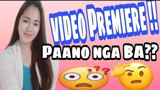 HOW TO SET VIDEO AS PREMIERE? | EASY TUTORIAL | nica aguinaldo