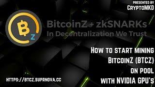 How to start mining BitcoinZ (BTCZ) on pool with NVIDIA GPU's