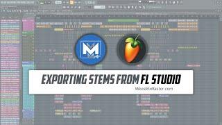 How to Export Stems In FL Studio for Mixing and Mastering - MikesMixMaster.com