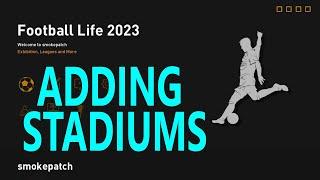 Adding Stadiums to Football Life 2023