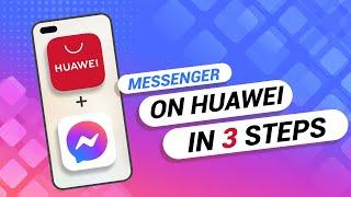 How to Download Messenger On Any Huawei Phone