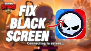 How To Fix Brawl Stars Black Screen Problem | Final Solution