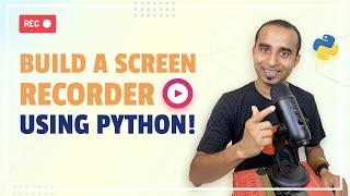 Build a Screen Recorder using python | Screen Capture | Python Projects | Build OBS | Build Camtasia