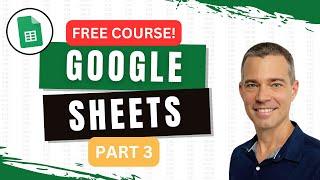 MASTER Google Sheets for FREE | Part 3 - Advanced