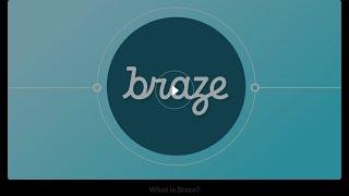 What is Braze?