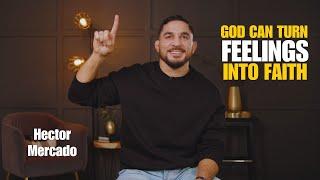 Quest Teens - GOD CAN TURN FEELINGS INTO FAITH - Hector Mercado | November 4th, 2024