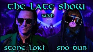 The Late Show with Sno Dub and Stone Cold Loki