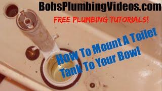 How To install a Toilet Tank to Bowl